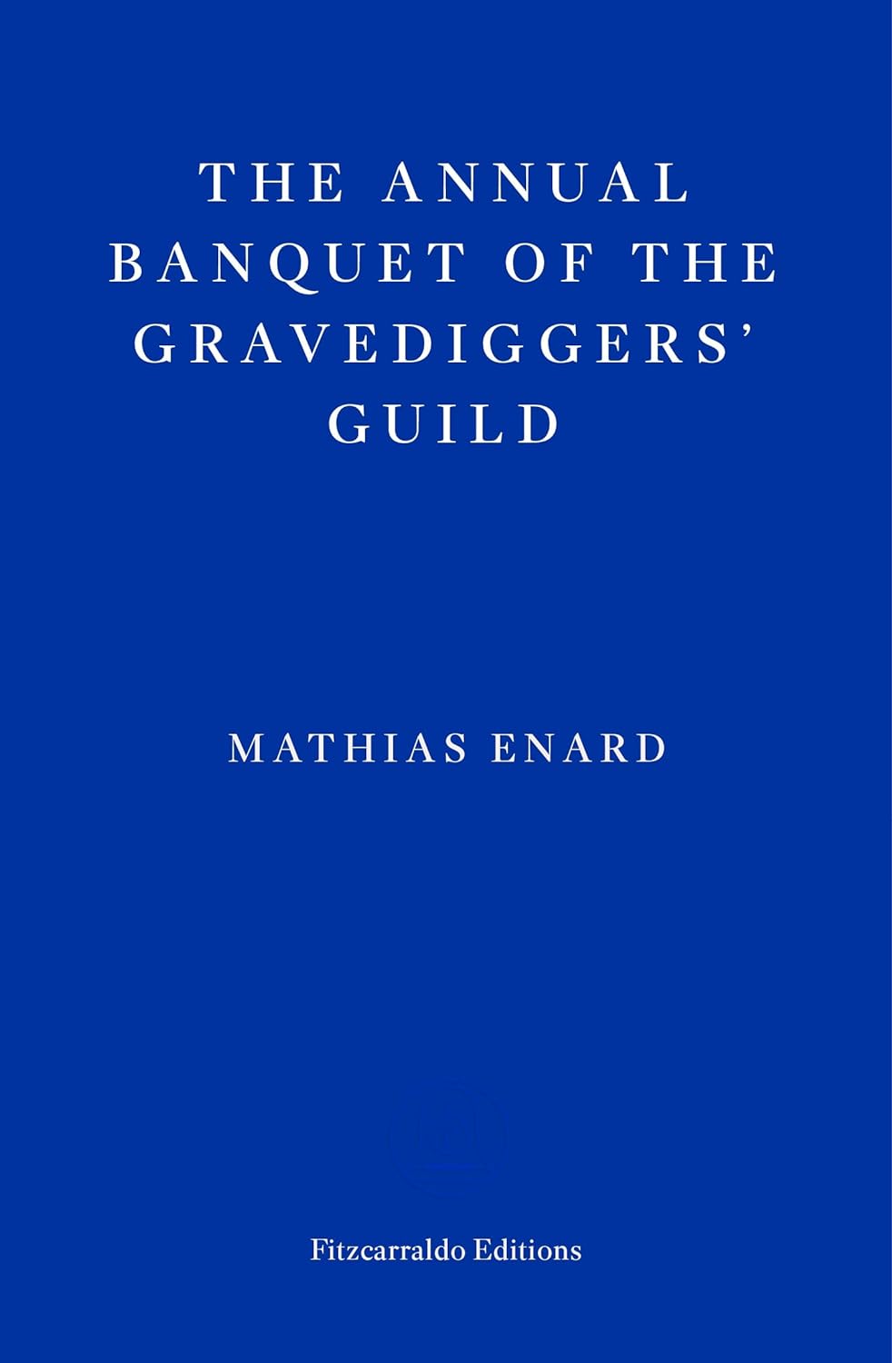 Cover of The Annual Banquet of the Gravedigger's Guild